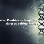 Réponse rapide : Combien de temps les œufs peuvent-ils durer au réfrigérateur ?